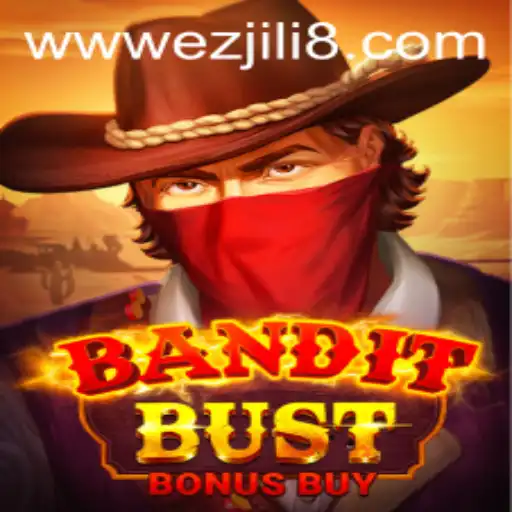 Exploring BanditBustBonusBuy: An Exciting Adventure with Ezjili