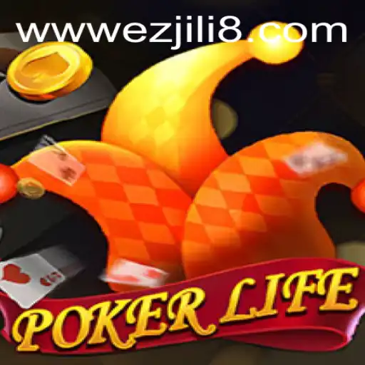 Exploring the World of PokerLife and the Role of Ezjili
